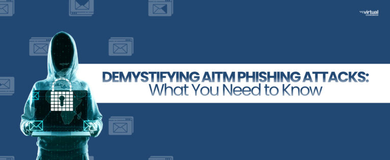 Demystifying AiTM Phishing Attacks: What You Need to Know